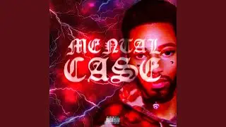 MENTAL CASE