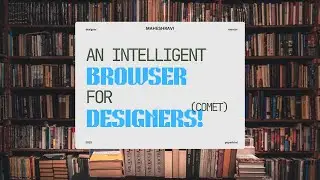 Make your life easy with an intelligent browser for designers! COMET #comet  #ai