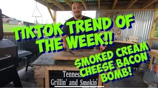 TikTok Trend Of The Week #1 Smoked Cream Cheese Bacon Bombs