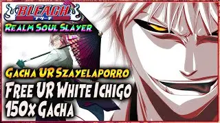 GACHA UR SZAYELAPORRO | 150x GACHA - FREE UR WHITE ICHIGO 🔥 Bleach Realm: Soul Slayer (X7GAME)