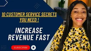 Increase Revenue Fast 10 Customer Service Secrets: 10 Customer Service Secrets You Need!