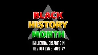 Black History Month 2024: Black-owned Video Game Studios (18/02/24)
