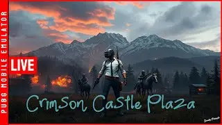 SUBG EMULATOR | Crimson Castle Plaza  🏰 l #deadlyparasitegaming #parasiteyt