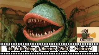 The Little Shop of Horrors (1960) &mdash; Colorized 4K Restoration | Cult Horror-Comedy Classic