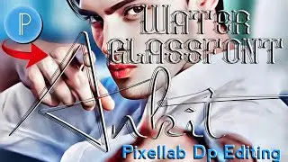 New Water glass font editing 2023 | glass font editing | how to make glass font