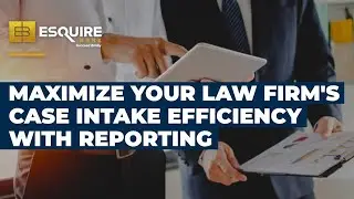 4 Keys to Boosting Law Firm Performance with Smarter Intake Reporting