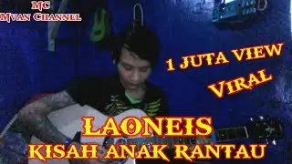 LAONEIS - KISAH ANAK RANTAU || Cover Akustik By Mvan Channel