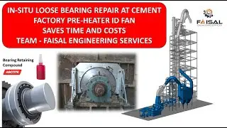 Bearings Retaining Application at Pre-Heater ID Fan | Faisal Engineering | Cost Saving #cement