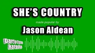 Jason Aldean - She's Country (Karaoke Version)