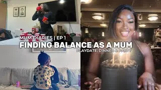 Finding Balance as a Mum | Birthday Vlog, Motherhood, Routines & Regaining My Identity