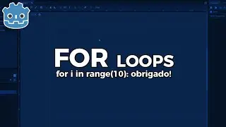Godot 4 - Aula 17 | FOR LOOPS na Godot 4 | Curso: Come&ccedil;ando na Godot 4