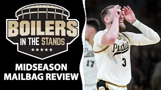 Midseason Mailbag Revew | Boilers In The Stands
