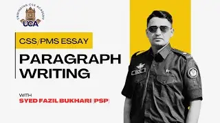 Lecture 03 || Paragraph Writing for CSS Essay || Syed Fazil Bukhari (PSP) || Essay Classes