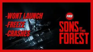 ИСПРАВЛЕНИЕ: Игра Sons of The Forest не запускается/зависает/вылетает.
