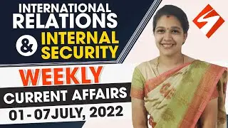UPSC | Weekly Current Affairs |  I.R. & Internal Security | English | SSM Sharda IAS | Dehradun