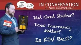 Inerrancy with David VanBebber