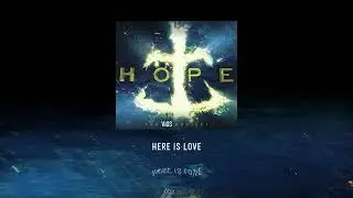 Here Is Love (ft. Shulamite Konopinski)