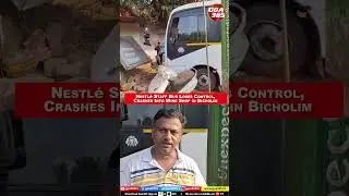 Nestl&eacute; Staff Bus Loses Control, Crashes Into Wine Shop in Bicholim