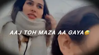 Aaj to maza hi aa gya