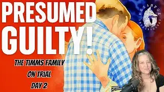 PRESUMED GUILTY! The Timms Family On Trial Day 2: DFCS Case Worker