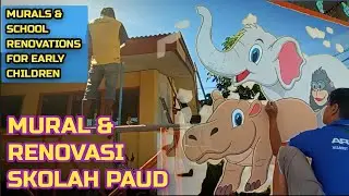 MURAL DAN RENOVASI SEKOLAH PAUD PART 2