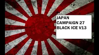 Hearts of Iron 3 - Black ICE 13 - Japan Campaign 27 - Soviet Time!
