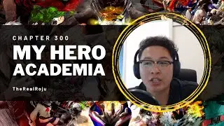 My Hero Academia (Boku no hero) - Chapter 300 (Manga readthrough)