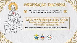 Ordena&ccedil;&atilde;o Diaconal | Bas&iacute;lica Sagrado Cora&ccedil;&atilde;o de Jesus, em Conselheiro Lafaiete | 22/11/ 2025