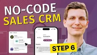 How to Build A Custom Sales CRM (with Nocode): Step 6 - Next Steps