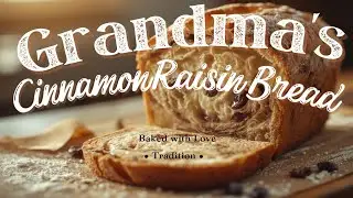 How to Make Delicious Cinnamon Raisin Bread | Easy Homemade Bread Recipe! #cinnamonraisinbread