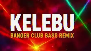 Rema – Kelebu (Club Banger Bass Remix) | DJ MixMaven Edit | 2025 Car & Club Anthem