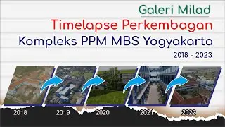 Galeri Milad || Timelapse Gedung MBS