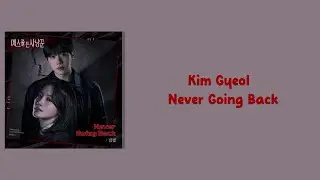 Kim Gyeol - Never Going Back [Hunter with a Scalpel OST Part.2] {Easy Lyrics}