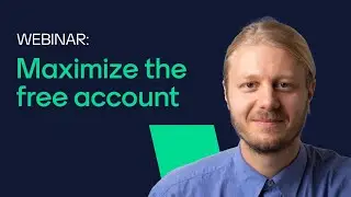 How to maximize the free account - recorded webinar