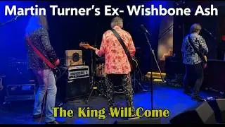 🇬🇧Martin Turner's Wishbone Ash @minaton5242 25 /10 /25 THE KING WILL COME    [ KL17klub in D&ouml;beln ]