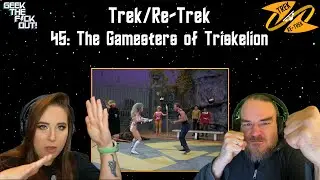 Trek/Re-Trek #45: The Gamesters of Triskelion Star Trek TOS Season 2 Episode 16 Review & Discussion