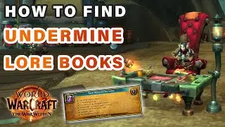 How to Find all Undermine LORE Books | Read Between the Lines Achievement ► WOW: The War Within