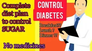 How to control Sugar || Complete diet plan for diabetic patients #how to control sugar #diabetes