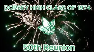 Dorsey High Class Of 1974 50th Reunion!