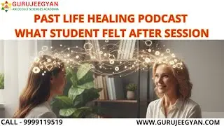 Past Life Healing Podcast | What Student Felt After Session #pastlife