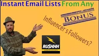 Instant Email Lists From ANY Influencer? | My Rushhh Review and Custom Bonus