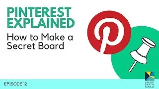 How to make a SECRET board  📌 Pinterest Expert Tutorial ⚡ ➡️ Pinterest EXPLAINED Ep. 12