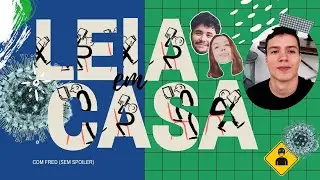 Leia Em Casa #8 - Fred Sem Spoiler - #leiaemcasa