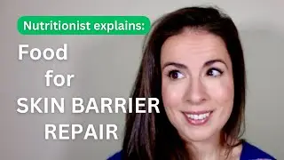 How To Repair Your Skin Barrier With Food | Evidence-Based