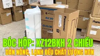 Bóc hộp: Điều hòa Panasonic XZ12BKH 2 chiều, máy lạnh 1.5hp 12000 btu có sưởi ấm cao cấp