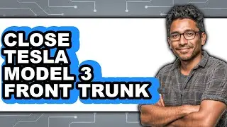 How to Close Tesla Model 3 Front Trunk (Only Way)