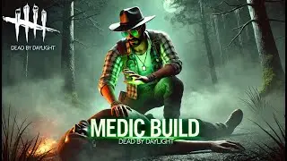 DBD Medic Build: Healing Everyone in Record Time!
