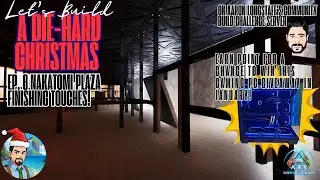 Let's Build | A Die-Hard Christmas Ep 8. Nakatomi Plaza | Finishing Touches!