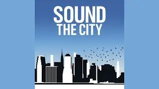 Sound The City - Monday Morning