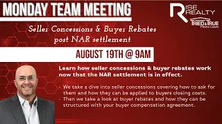 Seller Concessions & Buyer Rebates post NAR settlement │Rise Realty